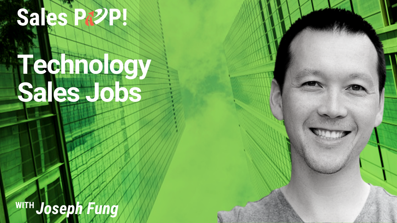 Technology Sales Jobs (video) by Joseph Fung SalesPOP!