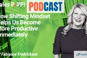 🎧  How Shifting Mindset Helps Us Become More Productive Immediately