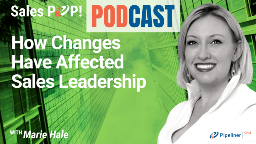 🎧 How Changes Have Affected Sales Leadership