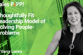 Thoughtfully Fit Leadership Model of Solving People-Problems (video)