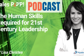 🎧   The Human Skills Required for 21st Century Leadership