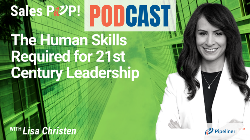 🎧   The Human Skills Required for 21st Century Leadership