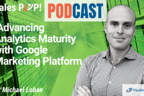 🎧  Advancing Analytics Maturity with Google Marketing Platform