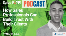 🎧   How Sales Professionals Can Build Trust With Their Clients