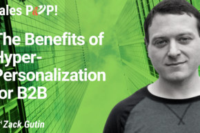 The Benefits of Hyper-Personalization for B2B (video)