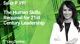 The Human Skills Required for 21st Century Leadership (video)