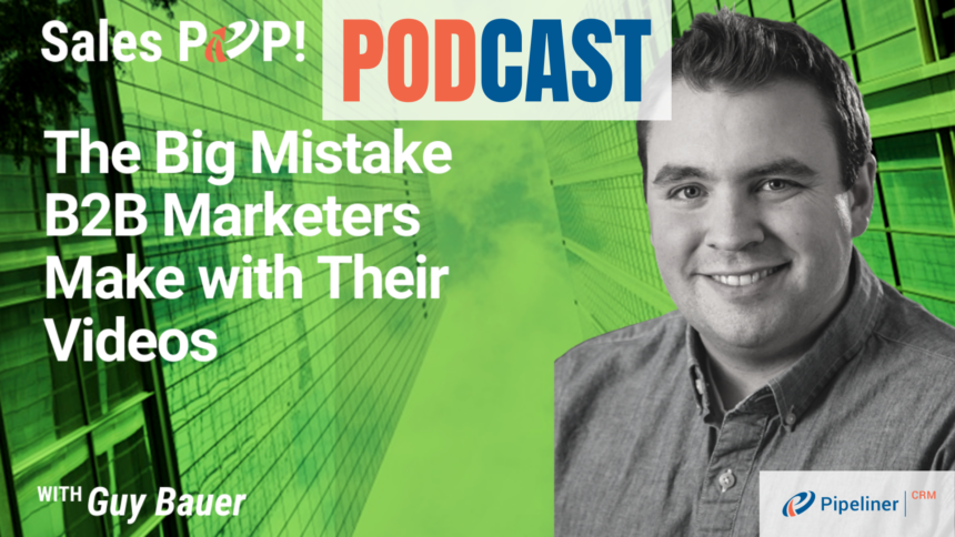 🎧  The Big Mistake B2B Marketers Make with Their Videos