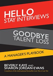 Hello Stay Interviews, Goodbye Talent Loss: A Manager’s Playbook Cover