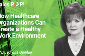 How Healthcare Organizations Can Create a Healthy Work Environment (video)