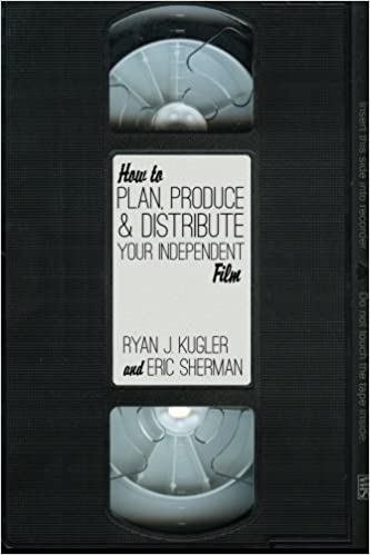 How to Plan, Produce and Distribute Your Independent Film Cover