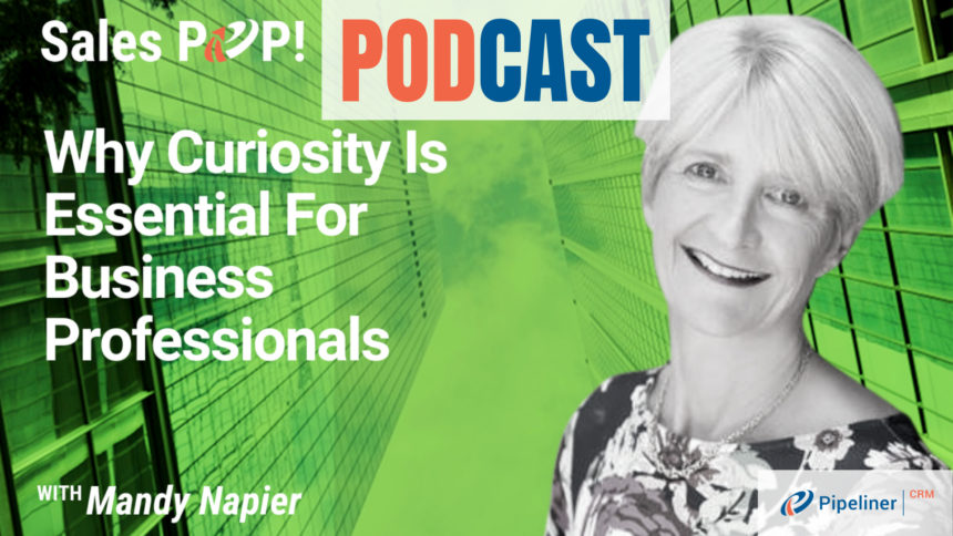 🎧   Why Curiosity Is Essential For Business Professionals