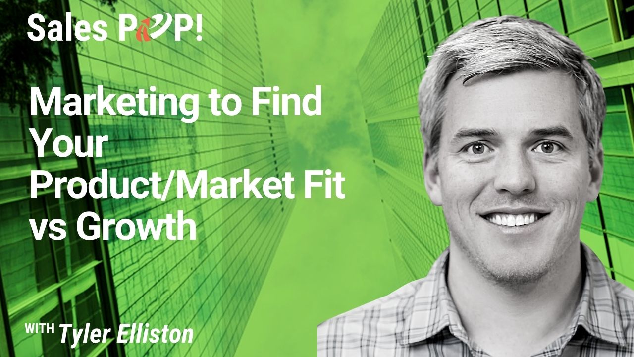 Marketing to Find Your Product/Market Fit vs Growth (video) by Tyler ...