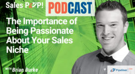 🎧  The Importance of Being Passionate About Your Sales Niche