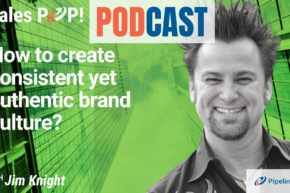 🎧  How to create consistent yet authentic brand culture?
