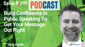 🎧   Build Confidence in Public Speaking To Get Your Message Out Right