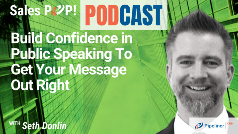 🎧   Build Confidence in Public Speaking To Get Your Message Out Right
