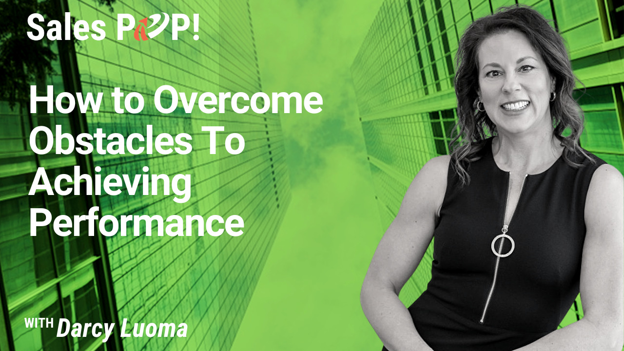 How To Overcome Obstacles To Achieving Performance Video By Darcy