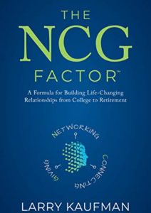 The NCG Factor: A Formula for Building Life-Changing Relationships from College to Retirement Cover