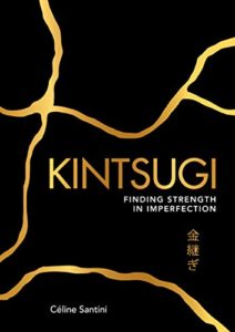 Kintsugi: Finding Strength in Imperfection Cover
