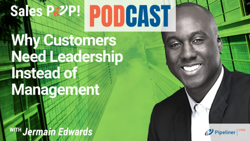 🎧  Why Customers Need Leadership Instead of Management