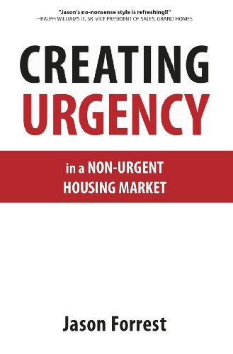 Creating Urgency in a Non-Urgent Housing Market