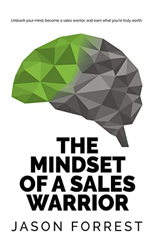 The Mindset of a Sales Warrior