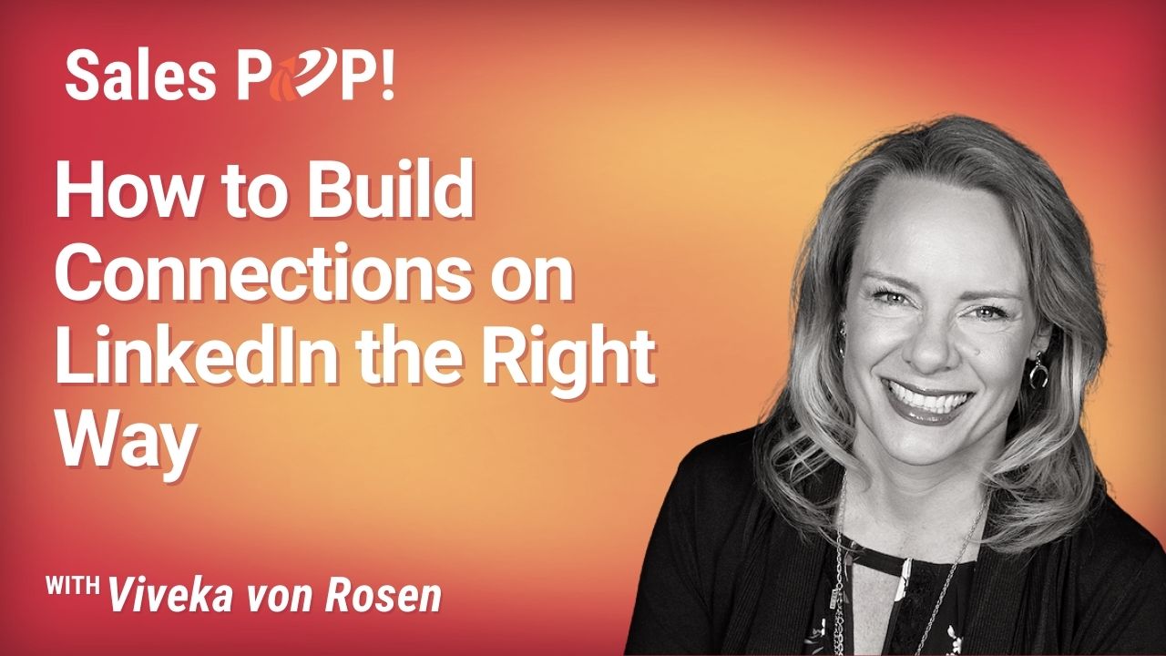 How to Build Connections on LinkedIn the Right Way (video) by Viveka ...