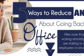 5 Ways to Reduce Anxiety About Going Back to the Office
