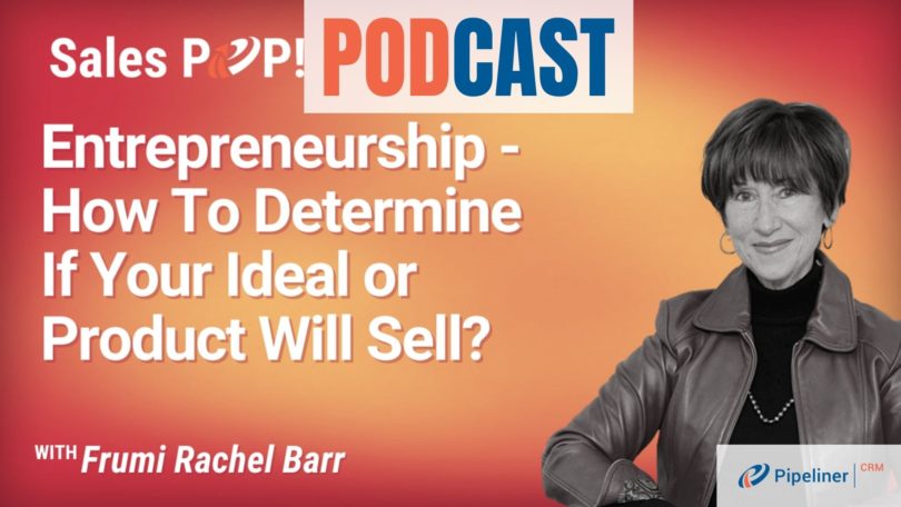 🎧 Entrepreneur – How To Determine  If Your Ideal or Product will Sell?