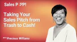 Taking Your Sales Pitch from Trash to Cash! (video)
