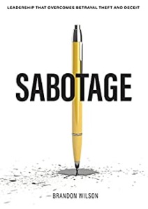 Sabotage: Leadership that Overcomes Betrayal, Theft and Deceit Cover