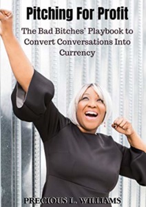Pitching for Profit: The Bad Bitches’ Playbook to Convert Conversations into Currency Cover