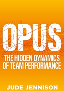Opus: The hidden dynamics of team performance Cover