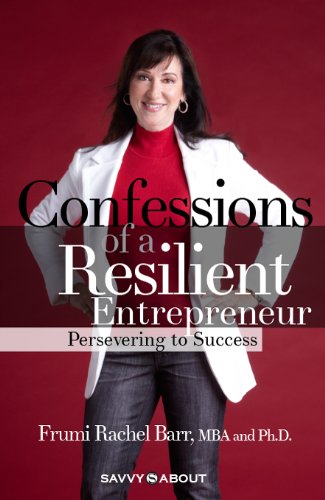 Confessions of a Resilient Entrepreneur: Persevering to Success Cover