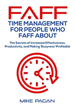 Time Management for People who FAFF about (The False Art of Feeling Fulfilled) Cover