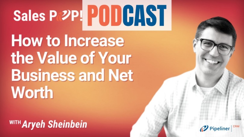 🎧 How to Increase the Value of Your Business and Net Worth