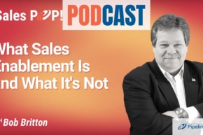 🎧  What Sales Enablement Is and What It’s Not