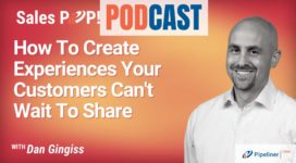 🎧  How To Create Experiences Your Customers Can’t Wait To Share