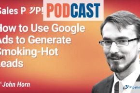 🎧 How to Use Google Ads to Generate Smoking-Hot Leads