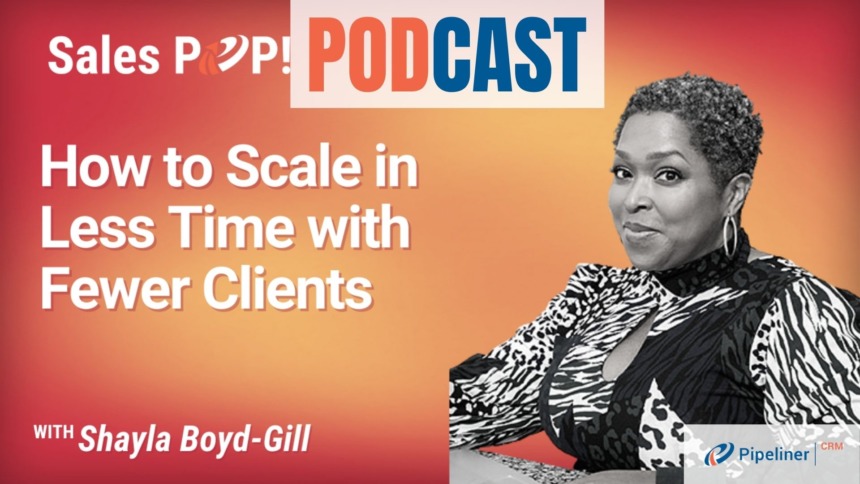 🎧  How to Scale in Less Time with Fewer Clients