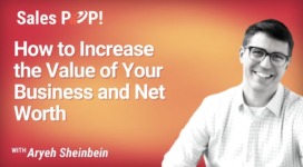 How to Increase the Value of Your Business and Net Worth (video)