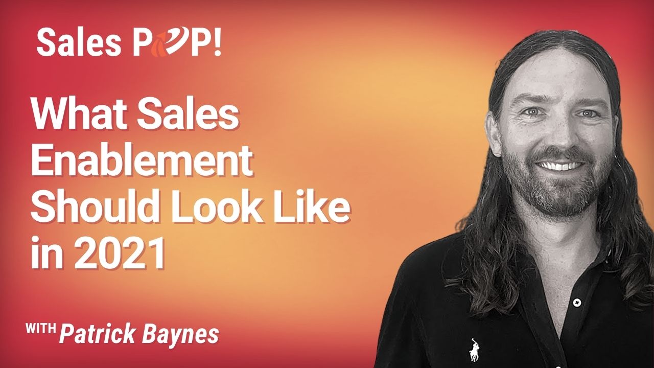 What Sales Enablement Should Look Like in 2021 (video) by Patrick ...