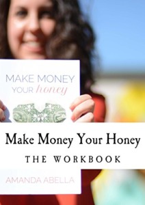 The Make Money Your Honey Workbook: A Millennial’s Guide to Starting a Business, Making Money & Quitting Their Day Job Cover