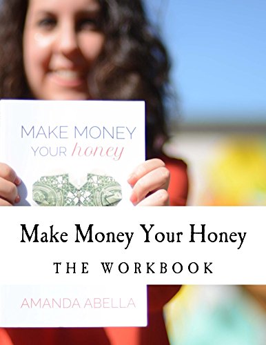 The Make Money Your Honey Workbook: A Millennial’s Guide to Starting a Business, Making Money & Quitting Their Day Job Cover