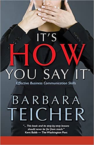 It’s HOW You Say It: Effective Business Communication Skills Cover