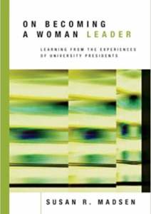 On Becoming a Woman Leader: Learning from the Experiences of University Presidents Cover