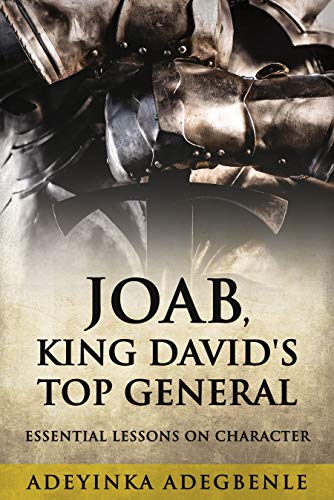 Joab, King David’s Top General: Essential Lessons on Character Cover