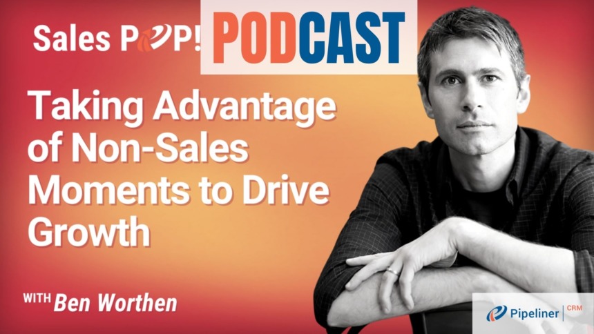 🎧  Taking Advantage of Non-Sales Moments to Drive Growth