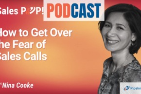 🎧  How to Get Over the Fear of Sales Calls