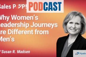 🎧  Why Women’s Leadership Journeys are Different from Men’s